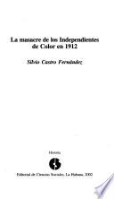 La masacre de los Independientes de Color en 1912