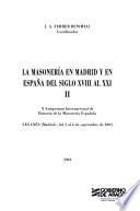 La masonería en Madrid y en España del siglo XVIII al XXI