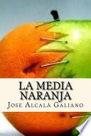 La Media Naranja (Spanish Edition)