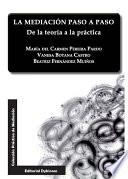 La mediación paso a paso. De la teoría a la práctica