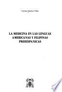 La medicina en las lenguas americanas y filipinas prehispánicas