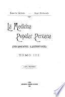 La medicina popular peruana: Documentos ilustrativos