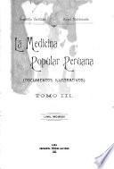 La medicina popular peruana: Documentos ilustrativos