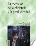 La medición de la eficiencia y la productividad