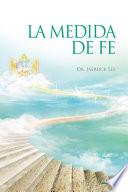 La Medida De Fe : The Measure of Faith (Spanish Edition)