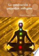 La meditaci—n y peque–os milagros