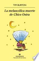 La melancólica muerte de Chico Ostra