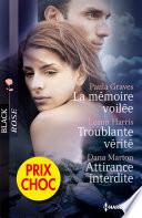 La mémoire voilée - Troublante vérité - Attirance interdite