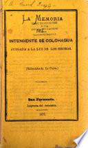 La memoria del intendente de Colchagua juzgada á la luz de los hechos