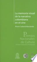 La memoria visual de la narrativa colombiana en el cine