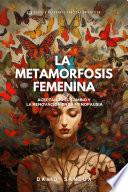 LA METAMORFOSIS FEMENINA