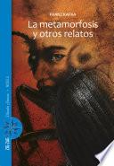 La metamorfosis y otros relatos