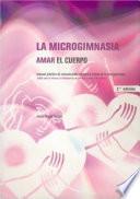 LA MICROGIMNASIA. Amar el cuerpo