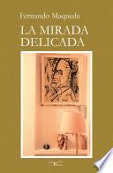 La mirada delicada