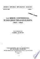 ...La missión confidential de don Jesús Terán en Europa,1863-1866