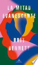 La mitad evanescente / The Vanishing Half