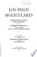 La molécula química: Los pesos moleculares ... 2.a ed., extraordinariamente ampliada, de las conferencias de química moderna, dadas en el Laboratorio químico del Ebro