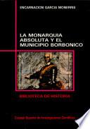 La monarquia absoluta y el municipio borbónico