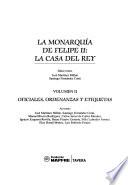 La monarquía de Felipe II: Oficiales, ordenanzas y etiquetas