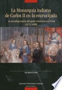 La Monarquía indiana de Carlos II en la encrujiada
