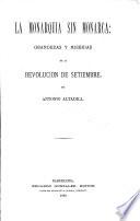 La monarquía sin monarca: grandezas y miserias de la Revolución de Setiembre