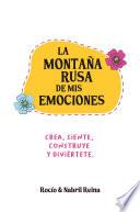 La montaña rusa de mis emociones
