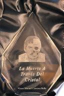 La muerte a traves del cristal