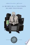 La muerte de la tv no será televisada