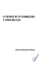 La muerte de un guerrillero y otros relatos