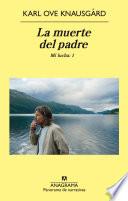 La muerte del padre (Mi lucha: 1)