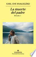 La muerte del padre/ My Struggle