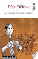 La muerte juega a ganador (segunda edición)