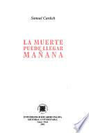 La muerte puede llegar mañana
