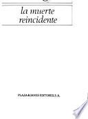 La muerte reincidente