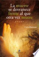 La muerte se desvanece frente al que otra vez muere