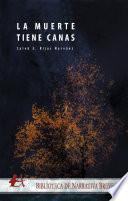 La muerte tiene canas