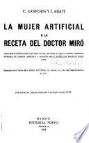 La mujer artificial, o, La receta del doctor Miró