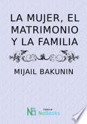 La mujer, el matrimonio y la familia
