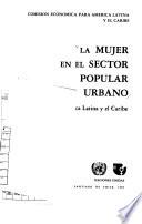 La Mujer en el sector popular urbano