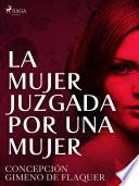 La mujer juzgada por una mujer