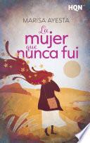 La mujer que nunca fui