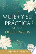 La Mujer Y Su Practica de los Doce Pasos