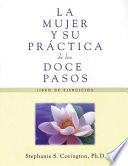 La Mujer y Su Práctica de los Doce Pasos
