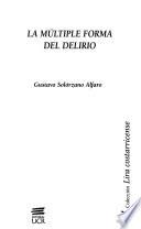 La múltiple forma del delirio