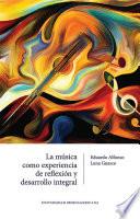 La música como experiencia de reflexión y desarrollo integral