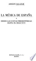 La música de España: Desde las cuevas prehistóricas hasta el siglo XVI