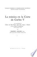 La música en la corte de Carlos V, con la transcripción del Libro de cifra nueva para tecla, harpa y vihuela de Luys Venegas de Henestrosa (Alcalá de Henares, 1557)
