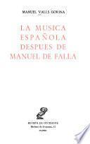 La musica española despues de Manuel de Falla