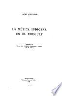 La música indígena en el Uruguay