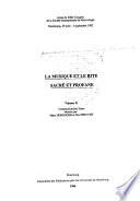 La musique et le rite sacré et profane: Communications libres
